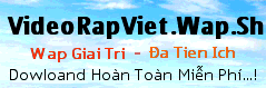 VIDEORAPVIET.WAP.SH